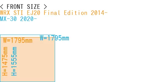#WRX STI EJ20 Final Edition 2014- + MX-30 2020-